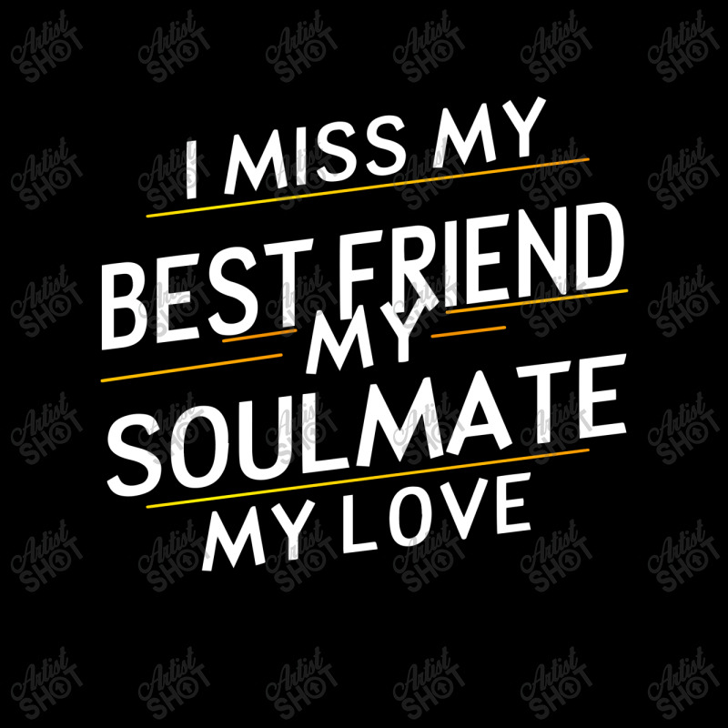 I Miss My Best Friend My Soulmate My Love Toddler Sweatshirt by hoainv | Artistshot