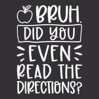 Bruh Did You Even Read The Directions Sarcastic Teacher Life T Shirt Vintage Hoodie And Short Set | Artistshot