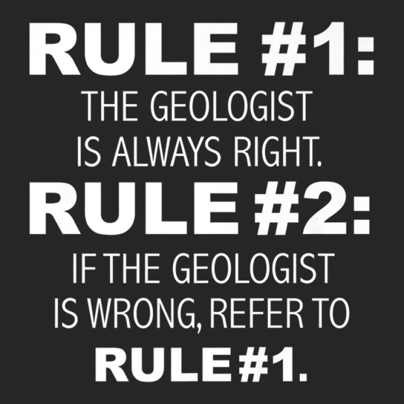 Geologist Always Right Funny Geology Student Graduate Gift Ladies Fitted T-Shirt by laltawernigo | Artistshot