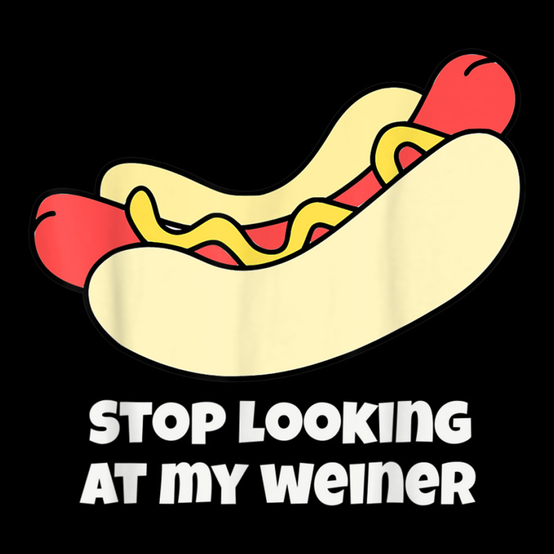 Stop Looking At My Weiner Funny Hotdog Grilled Sausage T Shirt Cropped Hoodie by mauthe | Artistshot