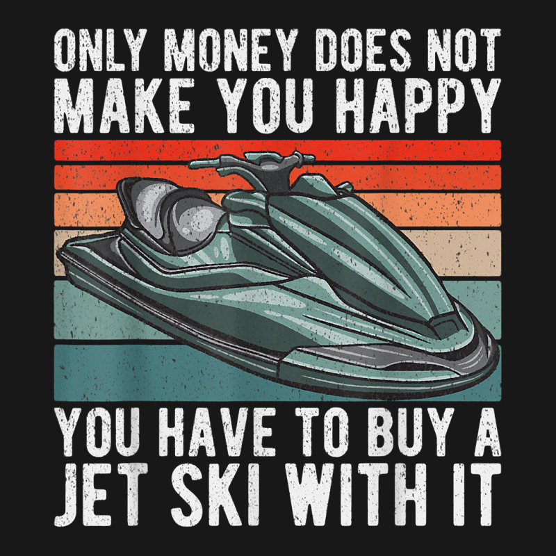 Jet Ski Rider More Than Money Water Sports Jet Ski T Shirt Flannel Shirt by annalfreddr3 | Artistshot