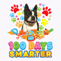 100 Days Smarter Boston Terrier Dog Paw Prints Heart 100th T Shirt Tank Top | Artistshot