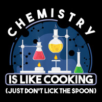 Chemistry Major Chemist Chemistry Is Like Cooking Teacher T Shirt Youth Sweatshirt | Artistshot