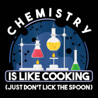 Chemistry Major Chemist Chemistry Is Like Cooking Teacher T Shirt Toddler 3/4 Sleeve Tee | Artistshot