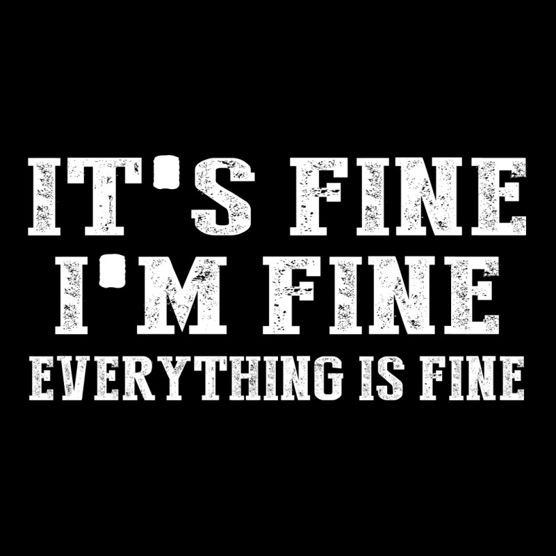 Its Fine Im Fine Everything Is Fine Youth Sweatshirt | Artistshot