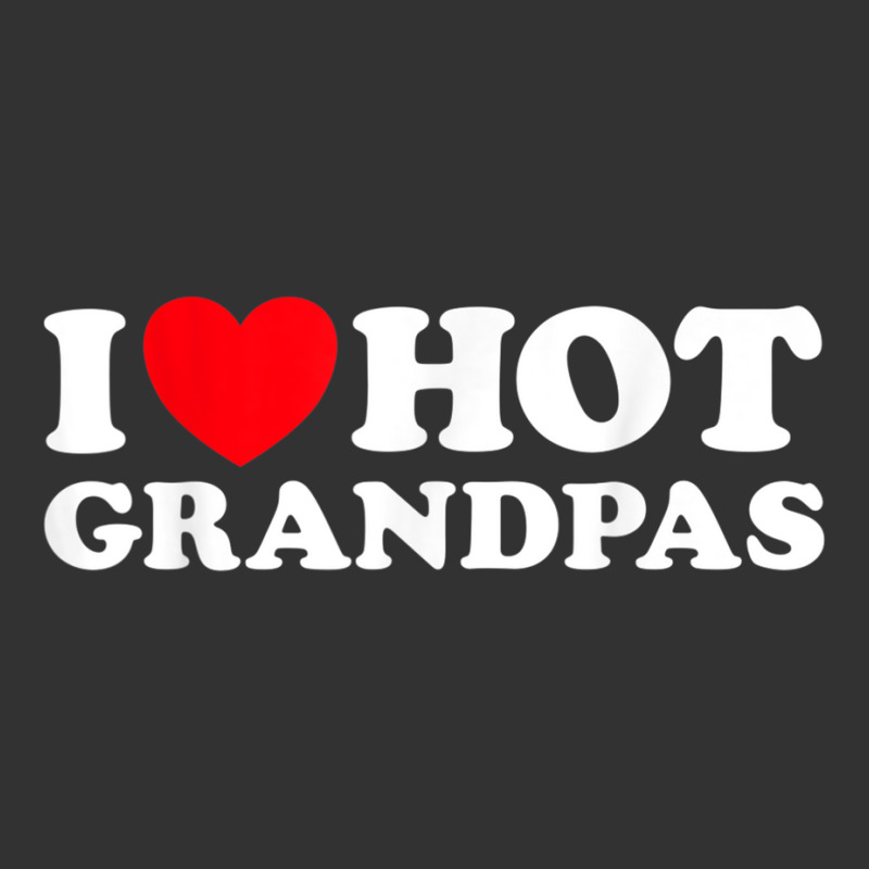 I Love Hot Grandpas Funny Grand Dad Gilf Mature Dating T Shirt Baby Bodysuit by chomibe | Artistshot