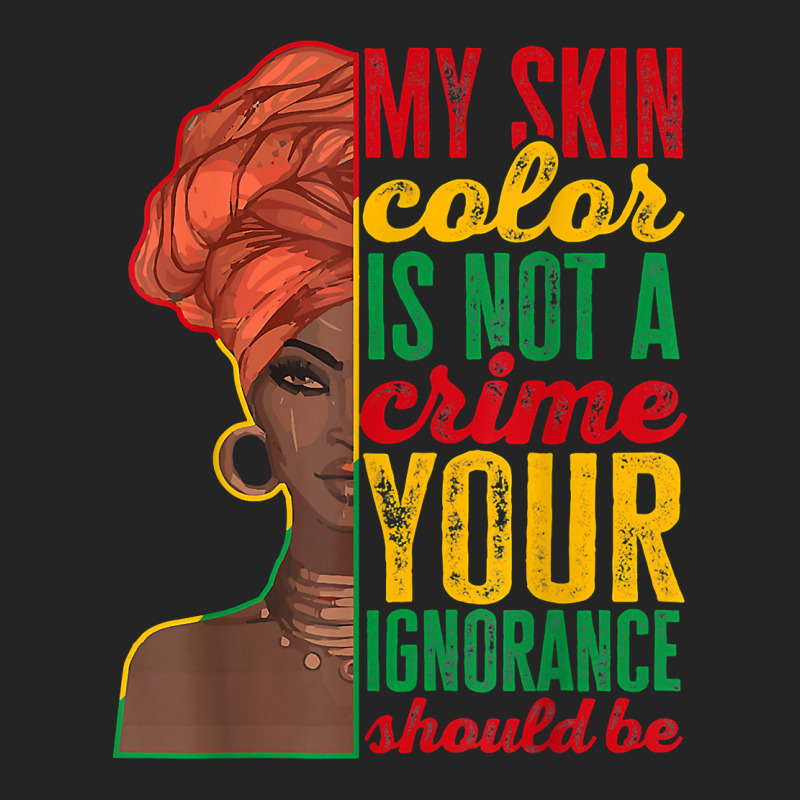 My Skin Color Is Not A Crime Black History Month T Shirt 3/4 Sleeve Shirt | Artistshot