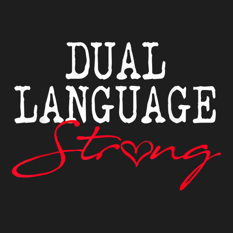 Dual Language Strong School Shirt Bilingual Teacher Gift Classic T-shirt by tamkyfashions | Artistshot