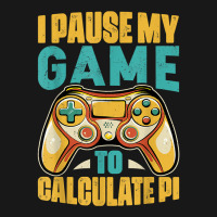 Pi Day Gamer I Pause My Game To Calculate Pi Gaming 3.14 Pi T Shirt Flannel Shirt | Artistshot