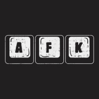 Gamer Afk Programmer It Coder Developer Away From Keyboard T Shirt T-shirt | Artistshot