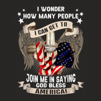 I Wonder How Many People Join Me Is Saying God Bless America T Shirt Ladies Fitted T-shirt | Artistshot