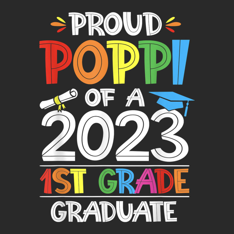 Mens Proud Poppi Of A 1st Grade Grad Graduation Class Of 2023 T Shirt Toddler T-shirt | Artistshot