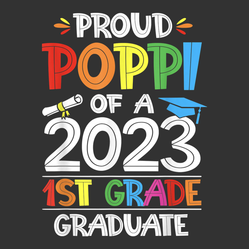 Mens Proud Poppi Of A 1st Grade Grad Graduation Class Of 2023 T Shirt Baby Bodysuit | Artistshot