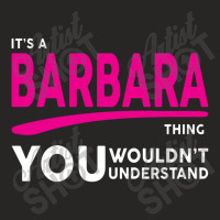 Barbara Thing You Wouldn't Understand Ladies Fitted T-shirt | Artistshot