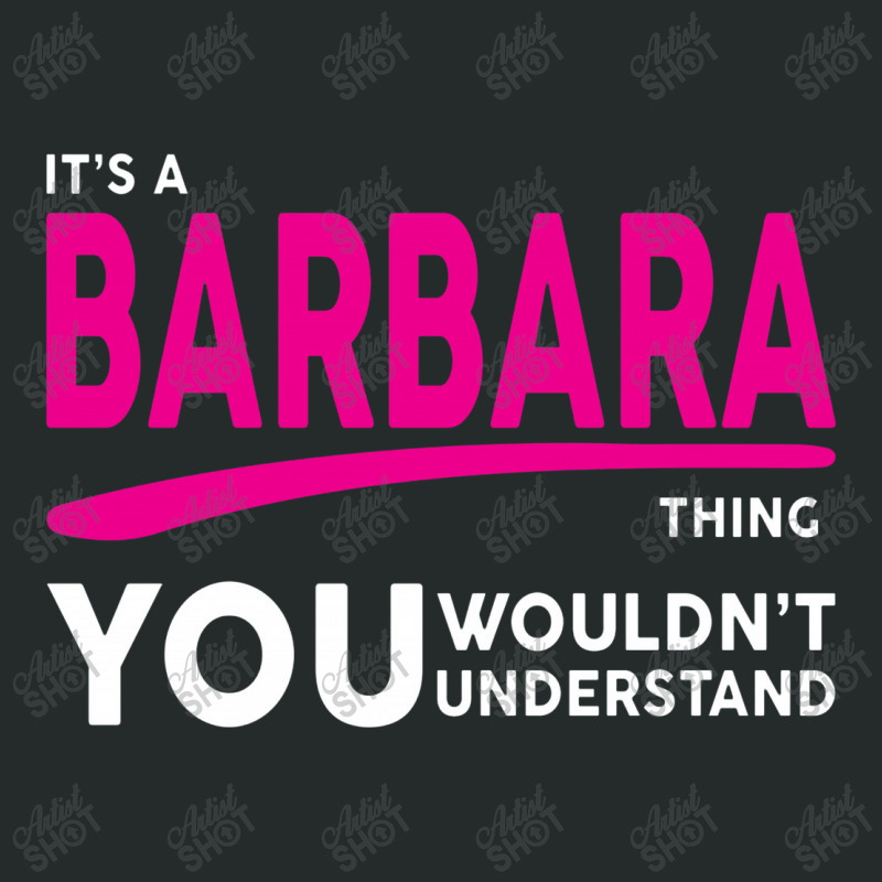 Barbara Thing You Wouldn't Understand Women's Triblend Scoop T-shirt by sugirah | Artistshot