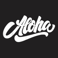 Aloha T Shirt T-shirt | Artistshot