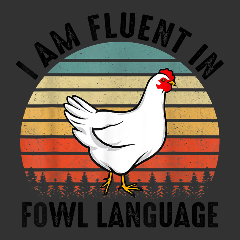 Funny I Am Fluent Fowl Language,retro Chicken,chicken Lover T Shirt Baby Bodysuit by berkenby | Artistshot