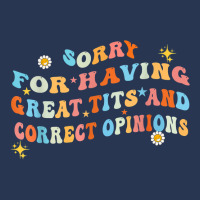 Sorry For Having Great Tita And Correct Opinions T Shirt Men Denim Jacket | Artistshot