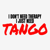 Tango Dance Accessories Latin Ballroom I Just Need Tango T Shirt Ladies Polo Shirt | Artistshot