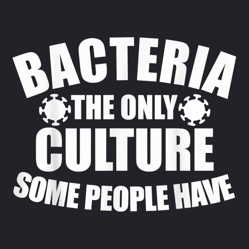 Bacteria Is The Only Culture Some People Have For Biologist T Shirt Unisex Sherpa-lined Denim Jacket | Artistshot