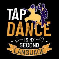 Tap Dance Is My Second Language Design Tap Dancing T Shirt Youth Hoodie | Artistshot