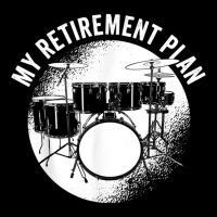 Drumming  Drummers  Drum Instrument  My Retirement Plan T Shirt Maternity Scoop Neck T-shirt | Artistshot