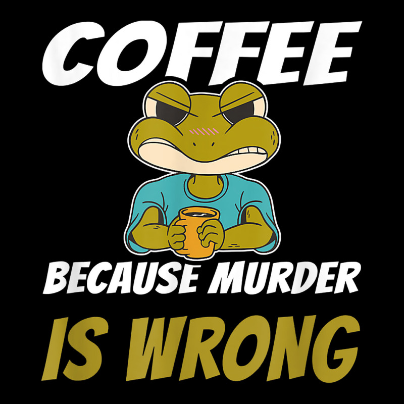 Coffee Because Murder Is Wrong Angry Frog Drinking Coffee T Shirt Graphic Youth T-shirt by luckenbg | Artistshot