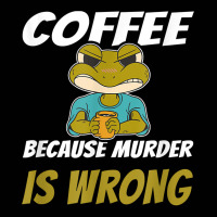 Coffee Because Murder Is Wrong Angry Frog Drinking Coffee T Shirt Toddler 3/4 Sleeve Tee | Artistshot