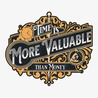 Time Is More Valuable Than Money T Shirt Ladies Fitted T-shirt | Artistshot