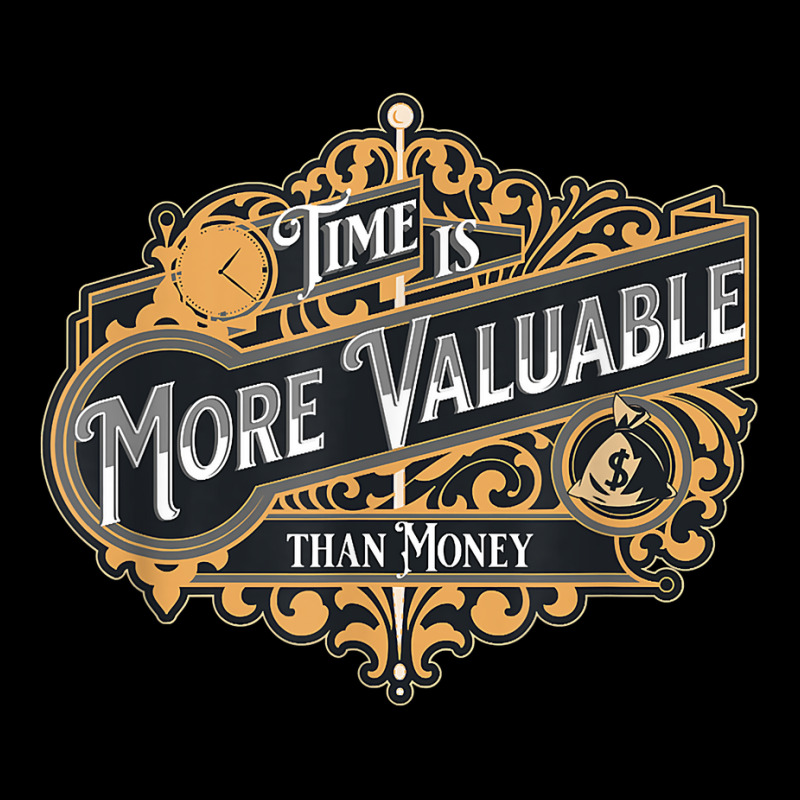 Time Is More Valuable Than Money T Shirt Legging by mal1o2poncio | Artistshot