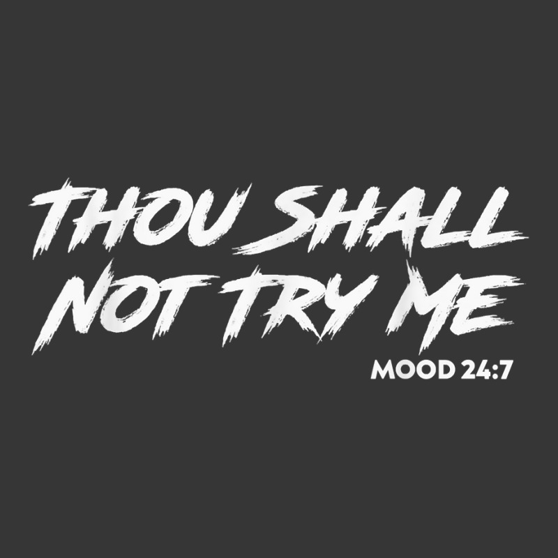 Thou Shall Not Try Me Mood 247 Brush Vintage Ripped Script T Shirt Toddler Hoodie | Artistshot