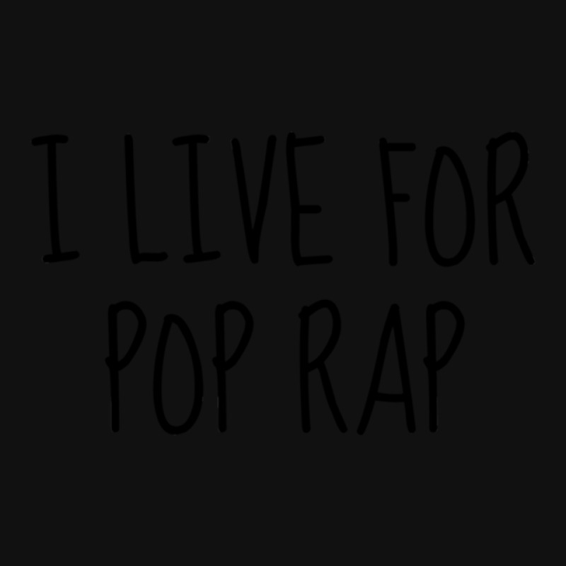 I Live For Pop Rap Graphic T-shirt | Artistshot