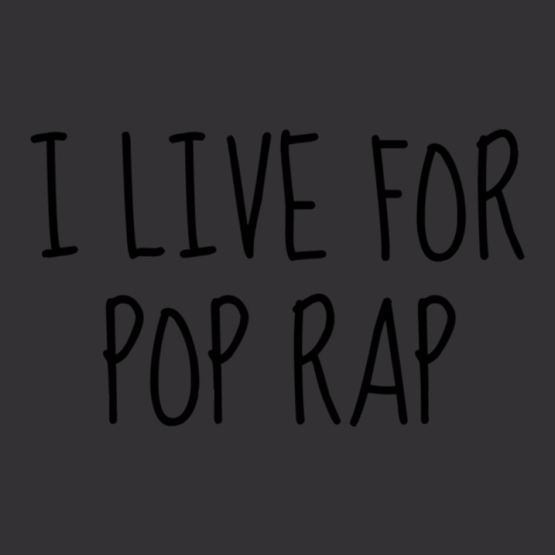 I Live For Pop Rap Vintage Hoodie | Artistshot