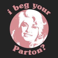 I Beg Your Parton F 3/4 Sleeve Shirt | Artistshot