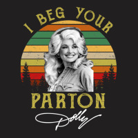 I Beg Your Parton Vintage E T-shirt | Artistshot