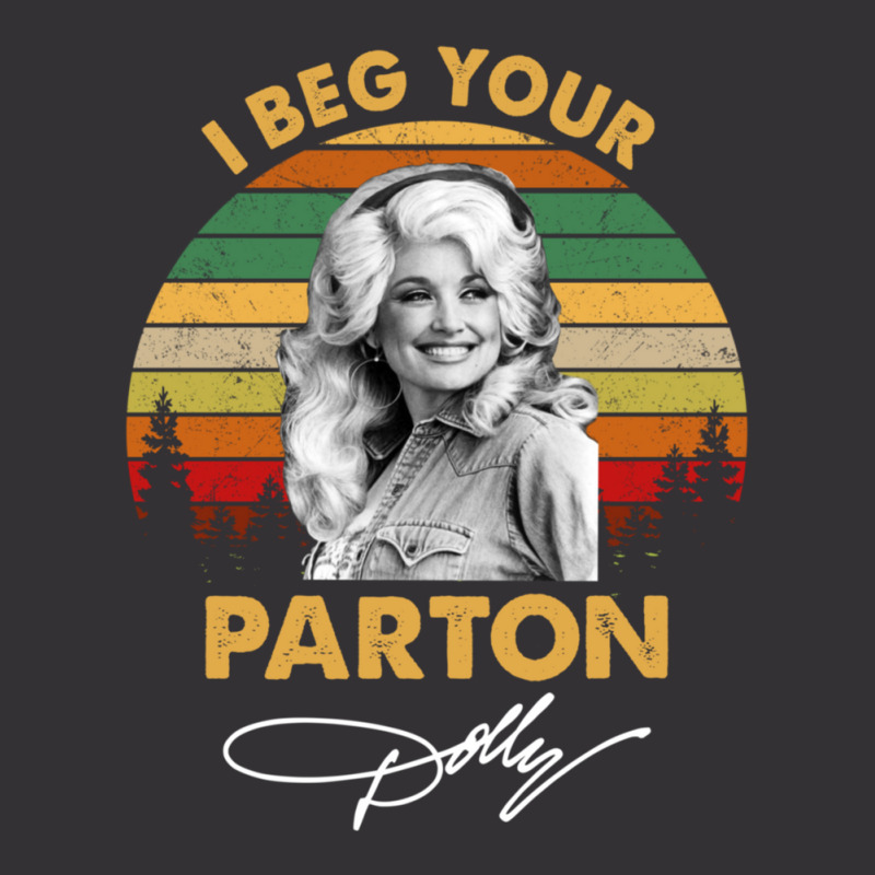 I Beg Your Parton Vintage Gift Men Women Vintage Hoodie | Artistshot