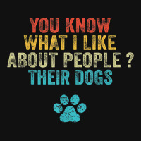 Funny You Know What I Like About People Their Dogs Dog Lover Graphic Youth T-shirt | Artistshot