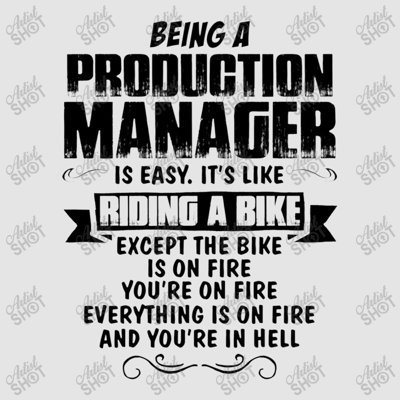 Being A Production Manager Exclusive T-shirt | Artistshot