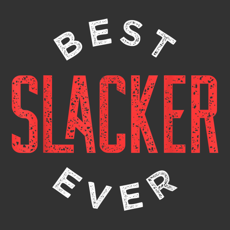 Best Slacker Ever T Shirt Baby Bodysuit by chomibe | Artistshot