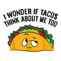 I Wonder If Tacos Think Bout Me Too T Shirt V-neck Tee | Artistshot