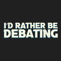 I'd Rather Be Debating Debate Arguments Speaking Speech T Shirt Ladies Polo Shirt | Artistshot