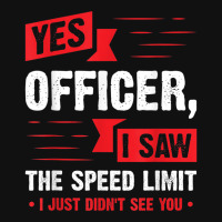 Yes Officer I Saw The Speed Limit - Car Enthusiast Gift Graphic T-shirt | Artistshot