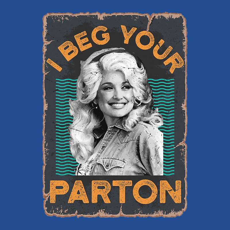 Retro Vintage I Beg Your Parton's Gift Crewneck Sweatshirt | Artistshot