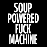 Soup Powered Fuck Machine Lightweight Hoodie | Artistshot