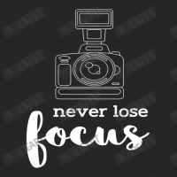 Never Lose Focus I Photographer Camera Ladies Fitted T-shirt | Artistshot