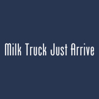 Milk Truck Just Arrive T Shirt Men Denim Jacket | Artistshot