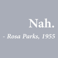 Nah Rosa Parks Quote Fitted Tank Dress | Artistshot