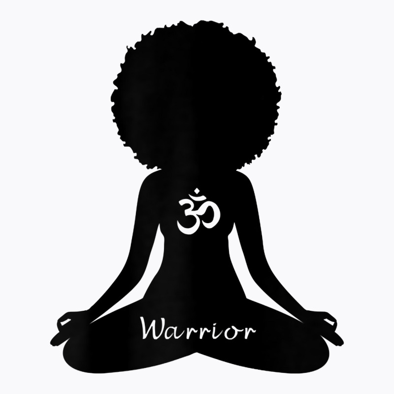 Womens Warrior Afro Goddess Curly Hair Self Care Om Yoga T Shirt T-shirt | Artistshot