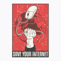 Save Your Internet T-shirt | Artistshot