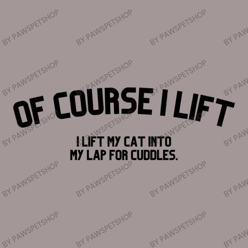 Of Course I Lift I Lift My Cat Into My Lap For Cuddles Love Cats Vintage Short | Artistshot